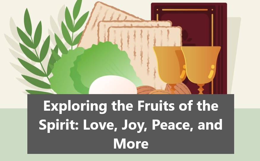 Exploring the Fruits of the Spirit